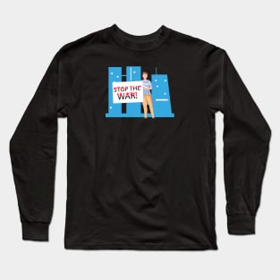 Stop the war! Long Sleeve T-Shirt